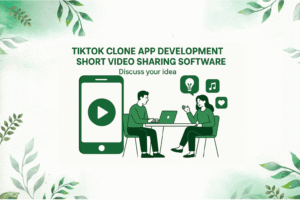 TikTok Clone App Development Short Video Sharing Software Discuss your idea